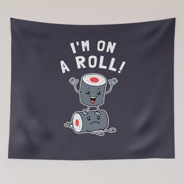 Item preview, I'm On A Roll designed and sold by Yipptee Shirts.