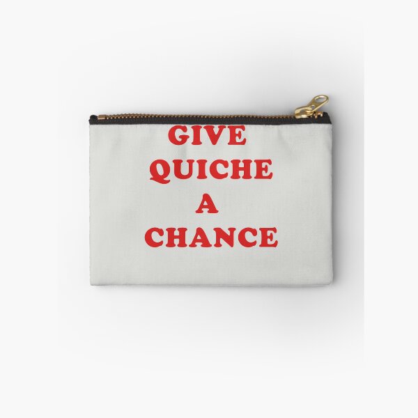 Item preview, Give Quiche A Chance designed and sold by Yipptee Shirts.