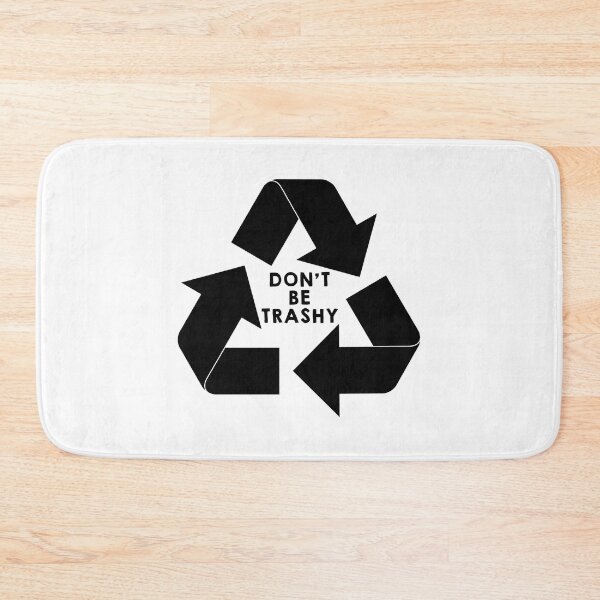 Item preview, DON’T BE TRASHY designed and sold by MadEDesigns.