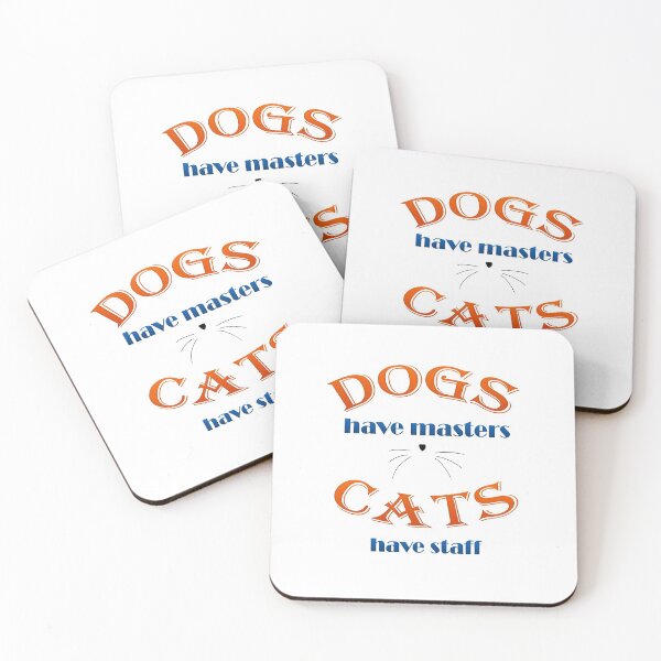 Item preview, Dogs have masters. Cats have staff designed and sold by ray-day.