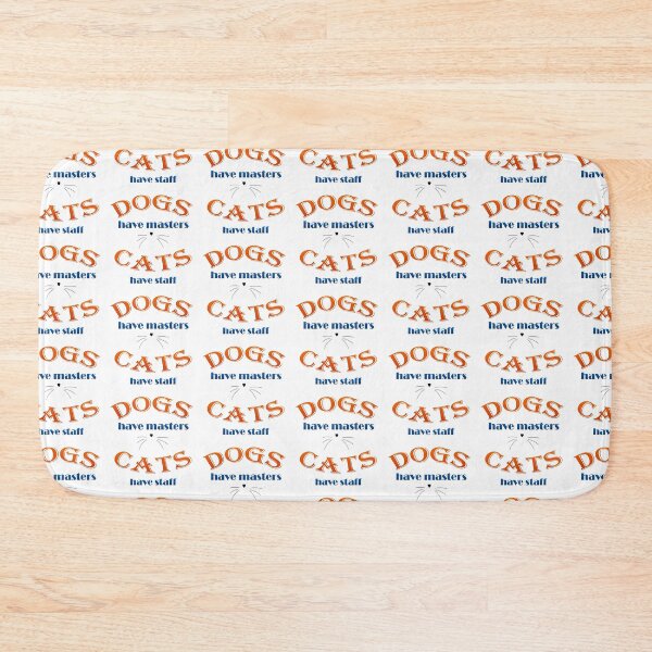 Item preview, Dogs have masters. Cats have staff designed and sold by ray-day.