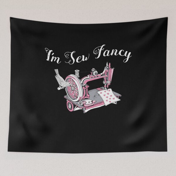 Item preview, Im Sew Fancy Cute Funny Sewing Machine Saying Quote Quilters designed and sold by Dressed For  Duty.
