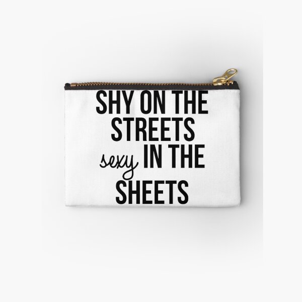 Item preview, "Shy on the streets, sexy in the streets." designed and sold by xoashleyy.