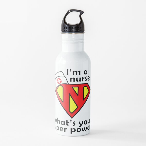 I'm A Nurse What's Your Superpower Sports Drinks Water Bottle 