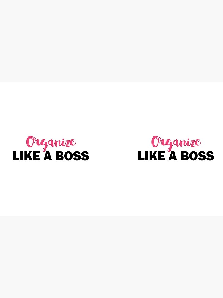 Organize Like A Boss by declutter-club