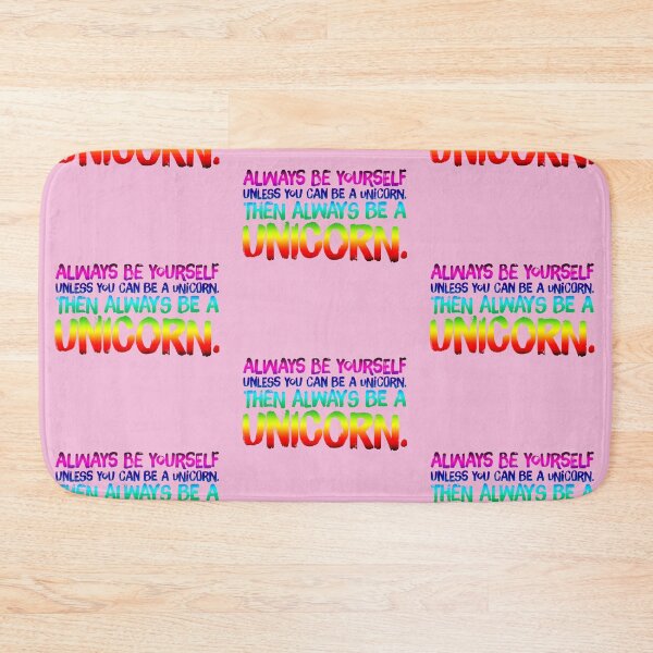 Item preview, Always be Yourself Unless You Can be a Unicorn designed and sold by aussieforgood.