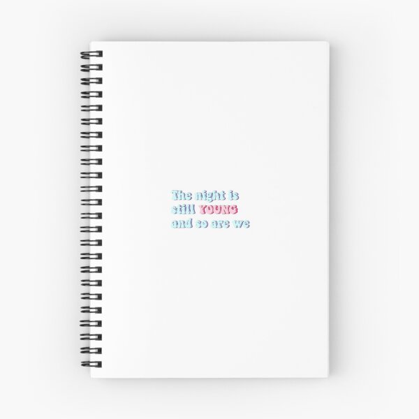 Item preview, The night is still young and so are we designed and sold by Grace Okeefe.