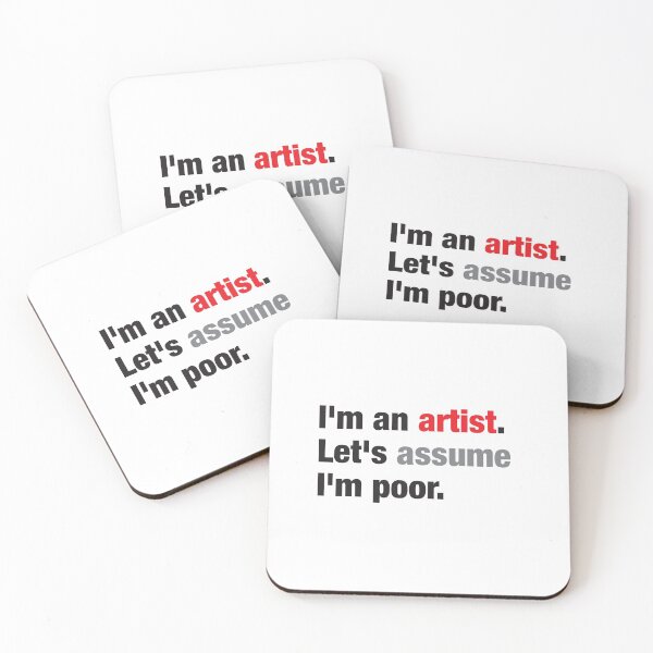 Item preview, I'm an ARTIST let's assume I'm poor designed and sold by jazzydevil.