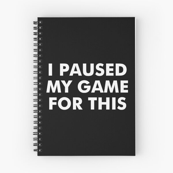 Item preview, I PAUSED MY GAME FOR THIS WHITE TEXT designed and sold by aydapadi.