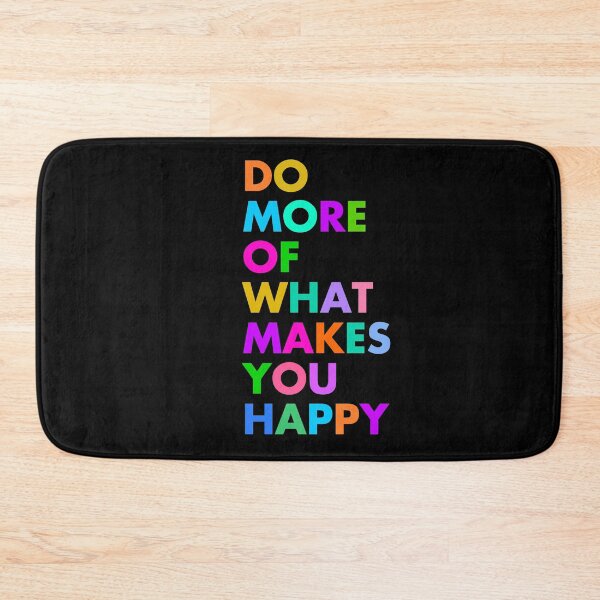 Item preview, DO MORE OF WHAT MAKES YOU HAPPY designed and sold by aydapadi.