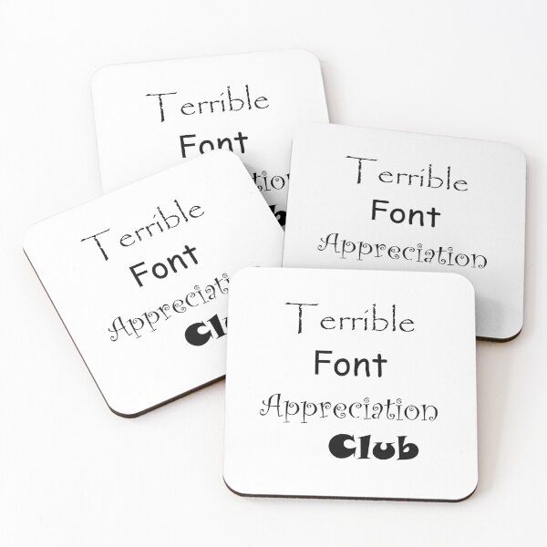 Item preview, Terrible Font Appreciation Club designed and sold by FunCommittee.