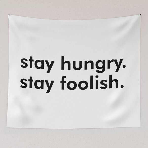 Item preview, STAY HUNGRY STAY FOOLISH designed and sold by aydapadi.