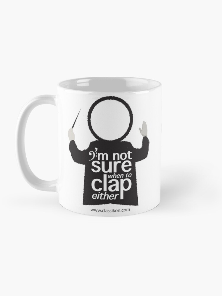 Alternate view of I'm not sure when to clap either - Conductor Mug