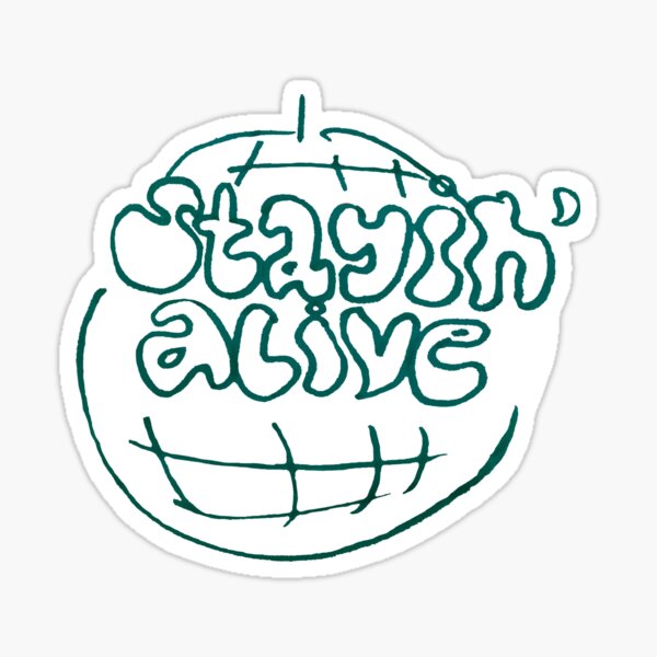 Staying Alive Sticker