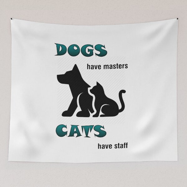 Item preview, Dogs have masters. Cats have staff designed and sold by ray-day.