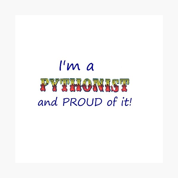 Pythonist and PROUD of IT Photographic Print