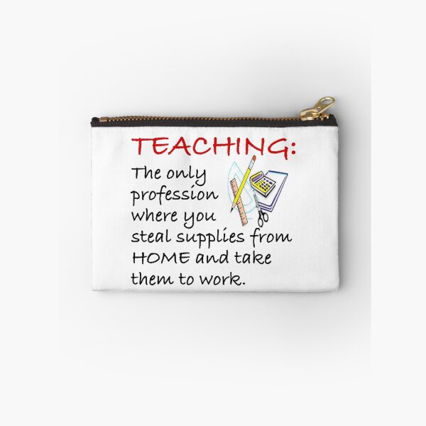 Item preview, TEACHING: THE ONLY PROFESSION WHERE YOU STEAL SUPPLIES AT HOME... designed and sold by CalliopeSt.