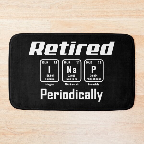Item preview, Retired I Nap Periodically Funny Science Design For Pensioners designed and sold by ThreadsNouveau.