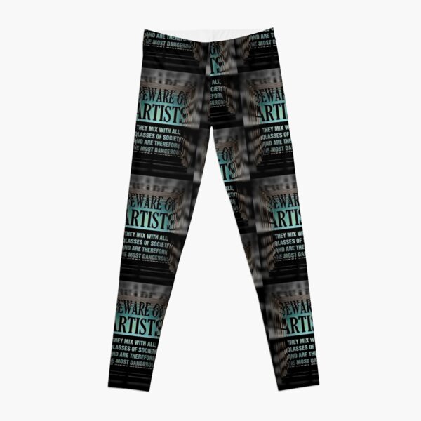 Beware of Artists !!! Leggings