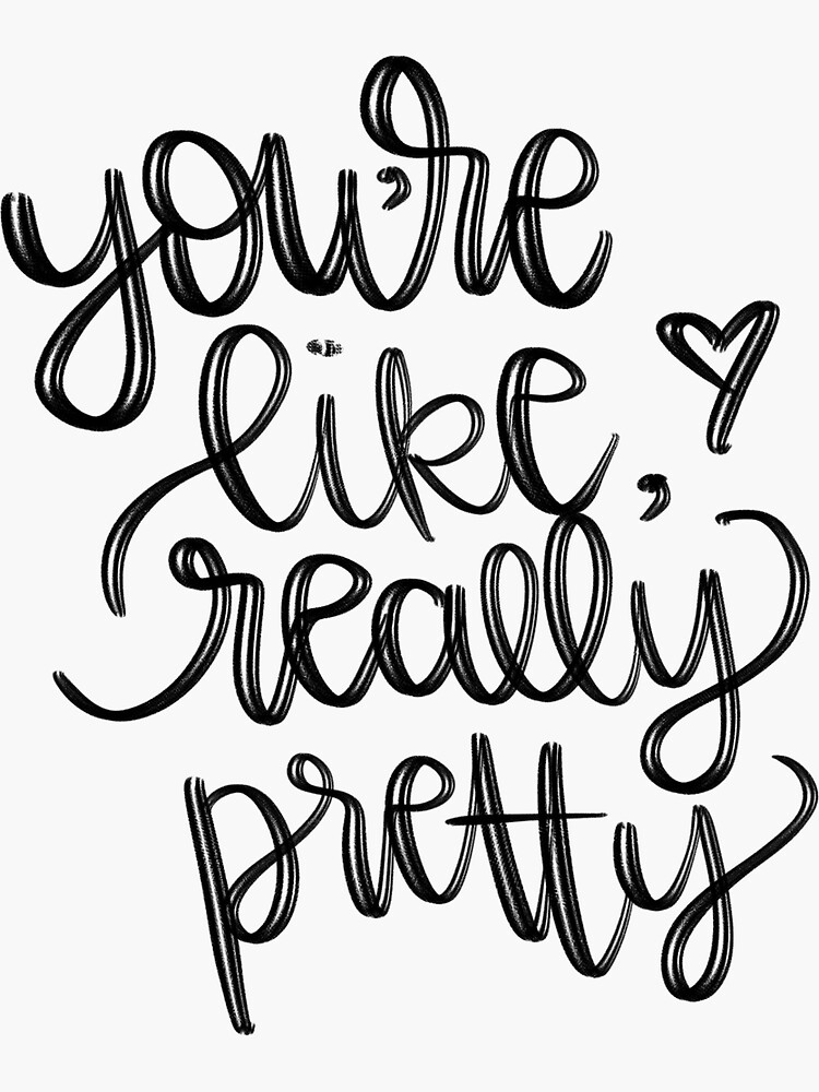 you-re-like-really-pretty-mean-girls-quote-hand-lettering-sticker