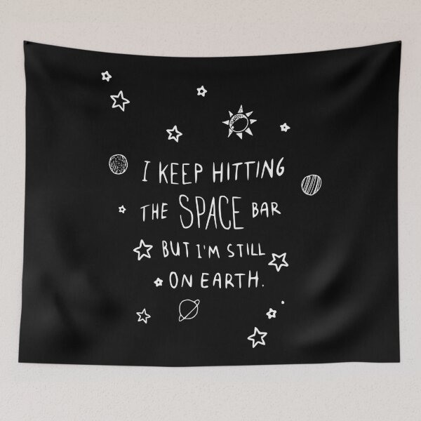 Item preview, i keep hitting the space bar but still on earth designed and sold by TShirtsByMs.