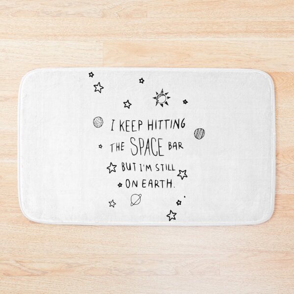 Item preview, i keep hitting the space bar but still on earth designed and sold by TShirtsByMs.