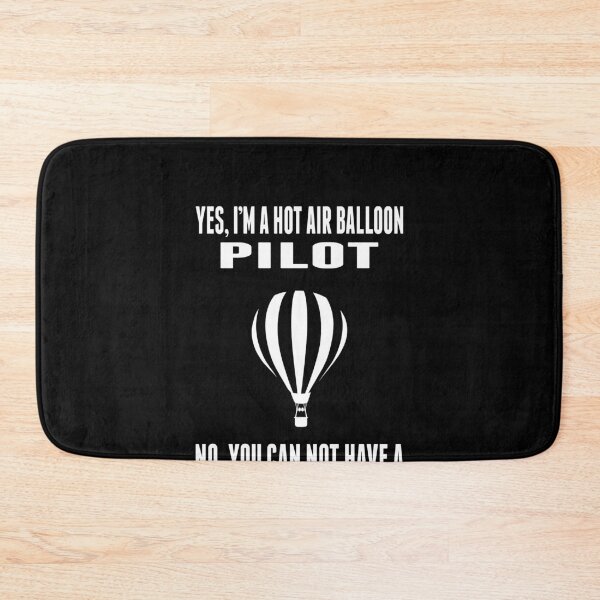 Item preview, Yes, I'M A Hot Air Balloon Pilot No, You Can Not Have A Free Ride designed and sold by sols.