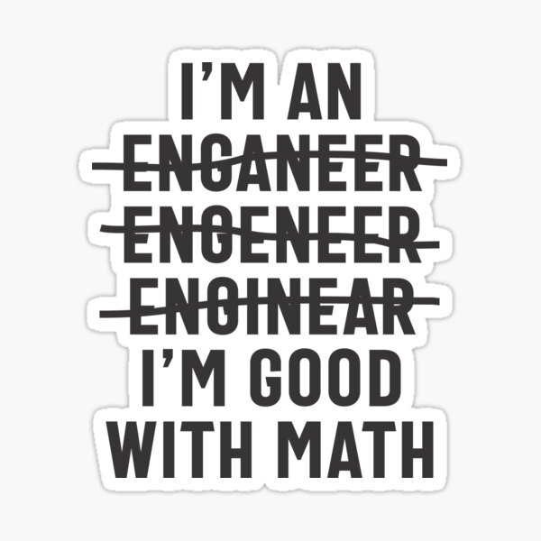 Ingénieur. Je suis bon avec les maths Sticker