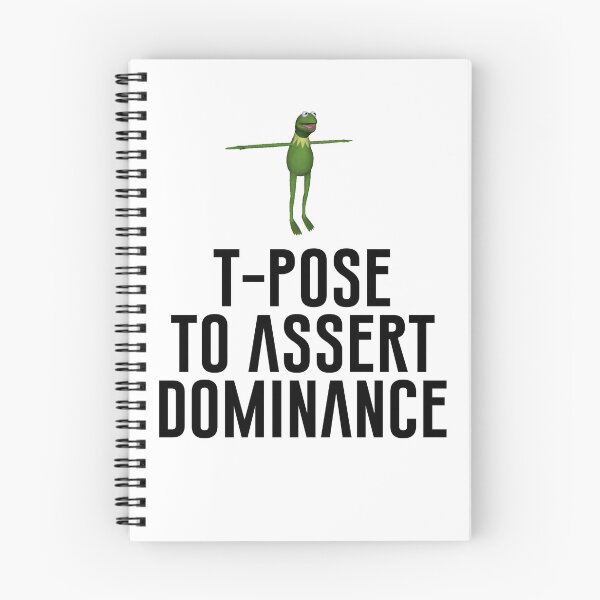 Item preview, T-Pose To Assert Dominance designed and sold by artsylab.