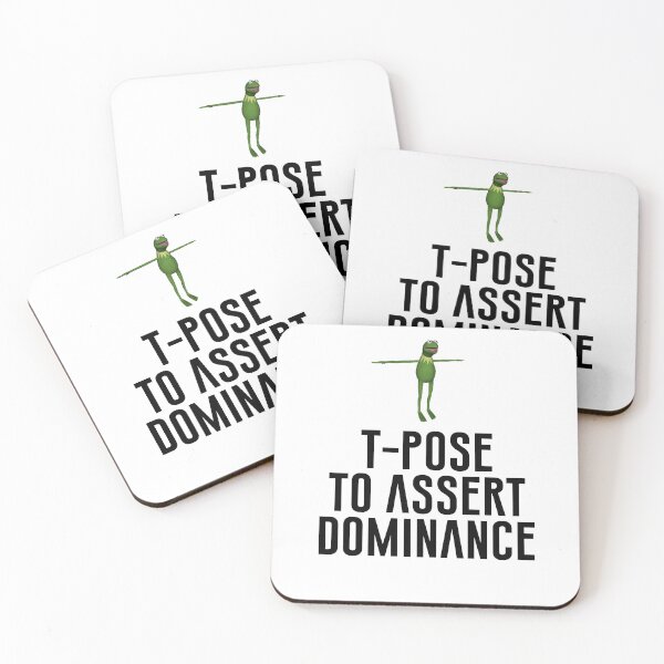 Item preview, T-Pose To Assert Dominance designed and sold by artsylab.