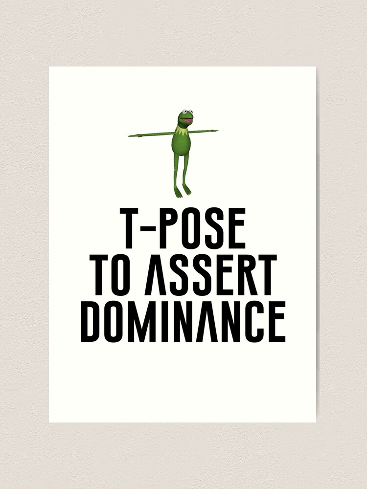 T-Pose To Assert Dominance - Meme - Tapestry | TeePublic