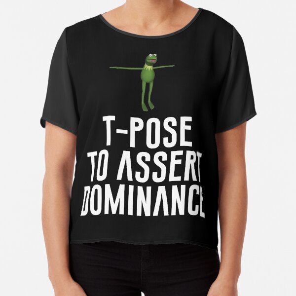 T-Pose To Assert Dominance Poster for Sale by artsylab