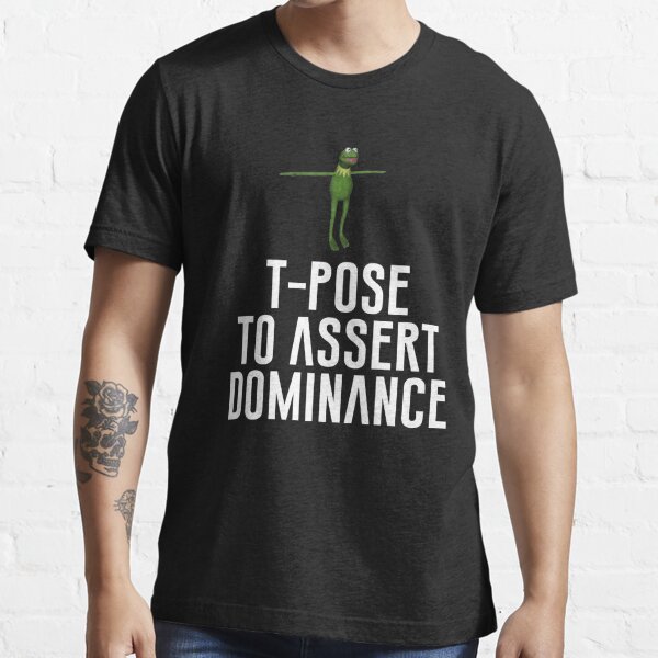  T-Pose - Assert Your Dominance Long Sleeve T-Shirt