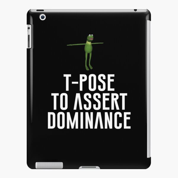 T-Pose To Assert Dominance Greeting Card for Sale by artsylab