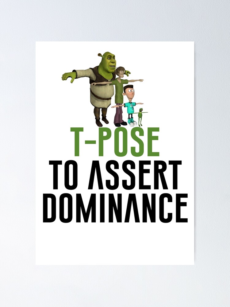 T-Pose To Assert Dominance Greeting Card for Sale by artsylab