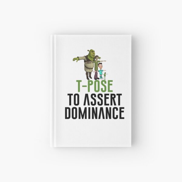 T-Pose To Assert Dominance Greeting Card for Sale by artsylab