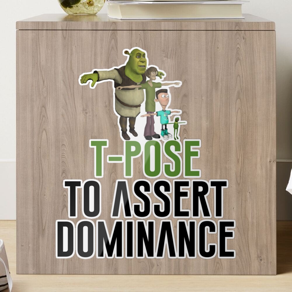 t-pose to assert dominance - Drawception