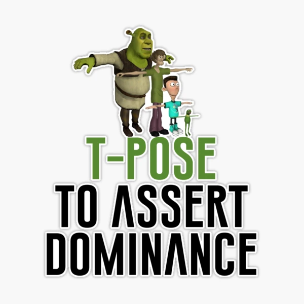 t-pose to assert dominance