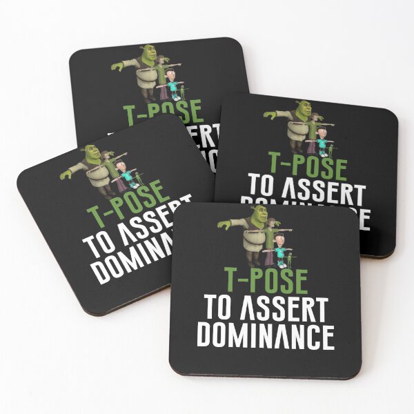 Item preview, Copy of T-Pose To Assert Dominance designed and sold by artsylab.