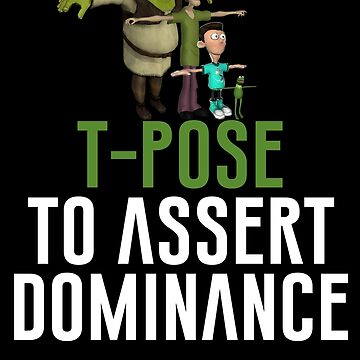 Copy of T-Pose To Assert Dominance Photographic Print for Sale by