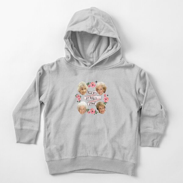 thank you for being a friend Toddler Pullover Hoodie
