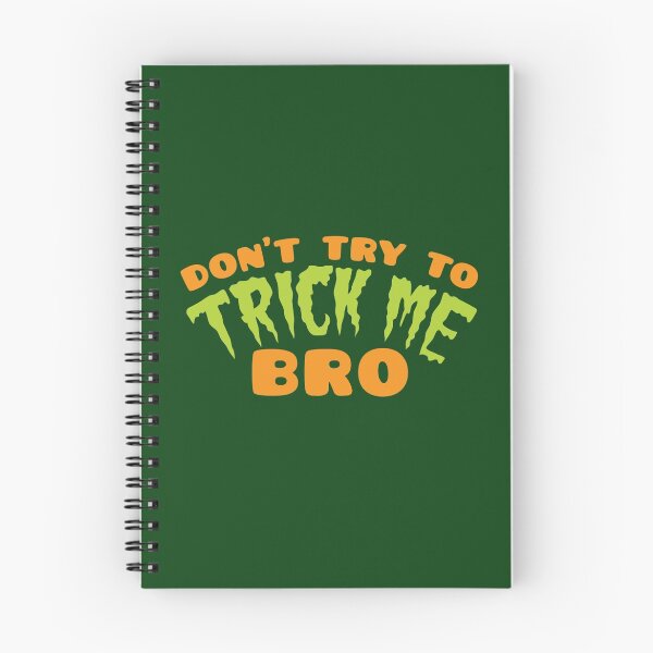 Item preview, Don't TRY to TRICK me BRO designed and sold by jazzydevil.