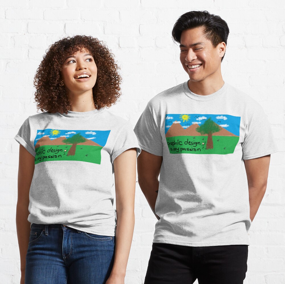 Graphic Design Is My Passion T Shirt By Artsylab Redbubble