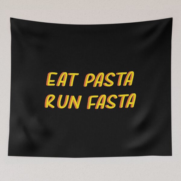 Item preview, Eat Pasta Run Fasta designed and sold by Bruno King.