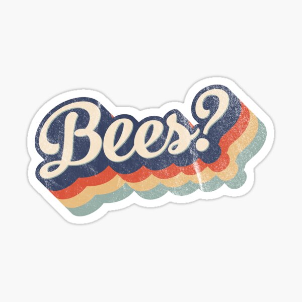 Bees? Sticker