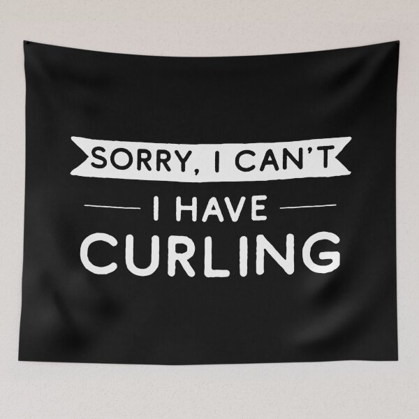 Item preview, Sorry I Can't I Have Curling designed and sold by teesaurus.
