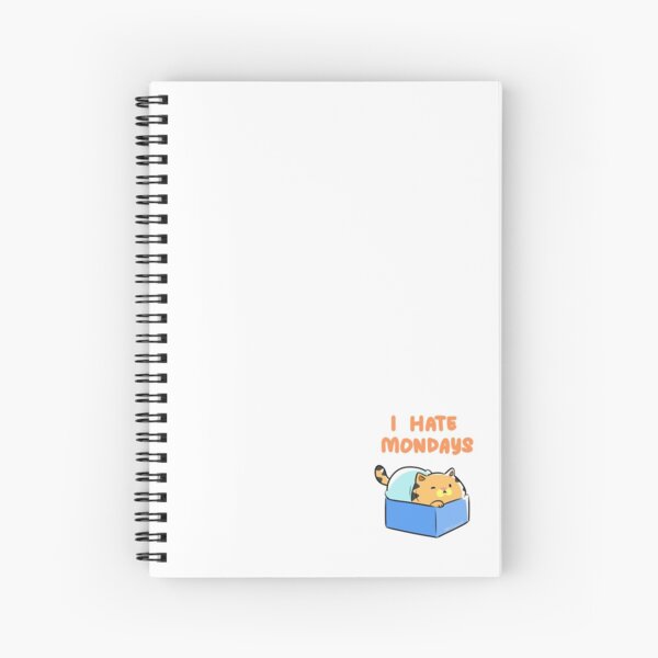 I Hate Mondays Spiral Notebook