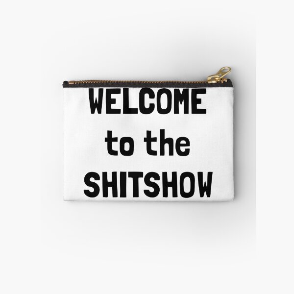 Item preview, WELCOME to the SHITSHOW designed and sold by lifeisgood1.