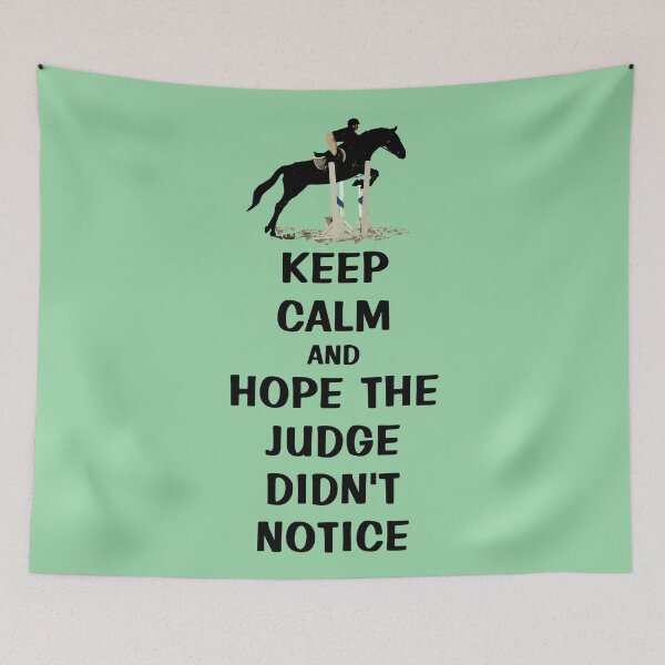 Item preview, Keep Calm & Hope The Judge Didn't Notice Equestrian Gifts designed and sold by Patricia Barmatz.