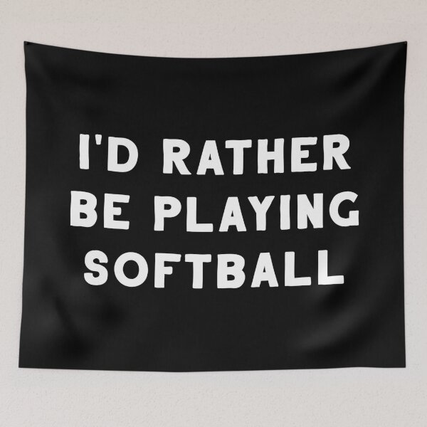 Item preview, I'd Rather Be Playing Softball designed and sold by teesaurus.